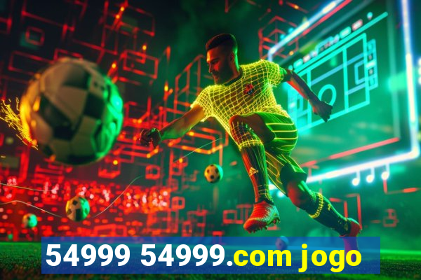 54999 54999.com jogo